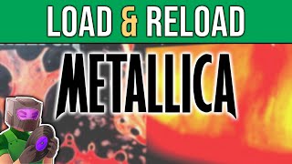 Metallica quotLoadquot 1996 amp quotReloadquot 1997  MUSIC REVIEW [upl. by Kajdan]