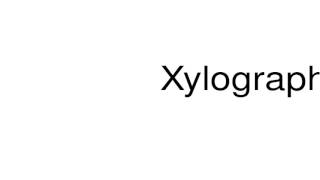 How to pronounce Xylography [upl. by Glanville24]