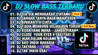 DJ SLOW BASS TERBARU 2023  DJ VIRAL TIKTOK FULL BASS 🎵 DJ SIA SIA MENGHARAP CINTAMU  FULL ALBUM [upl. by Hicks]