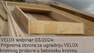 VELUX webinar Priprema otvora za ugradnju VELUX krovnog prozora u betonsku krovnu konstrukciju [upl. by Aeneg]