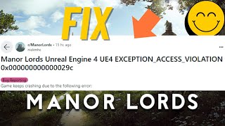 How To Fix Manor Lords Unreal Engine 4 UE4 EXCEPTIONACCESSVIOLATION 0x000000000000029c [upl. by Greenquist]