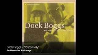 Dock Boggs  quotPretty Pollyquot Official Audio [upl. by Kensell]