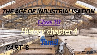 The age of industrialisation class 10 ncert in tamil [upl. by Notlit706]