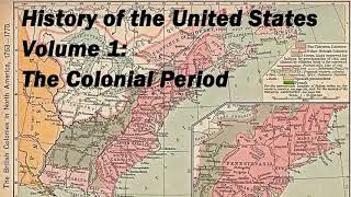 History of the United States Volume 1 Colonial Period  FULL audiobook 🎧📖  Greatest🌟AudioBooks [upl. by Anigar827]