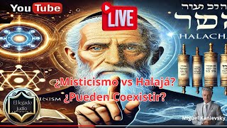 Misticismo vs Halajá ¿Pueden Coexistir Explora la Tensión entre Ley y Espiritualidad Judía [upl. by Aicilla]