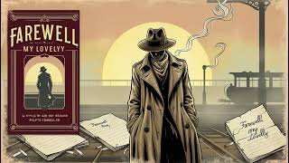 Farewell My Lovely  Raymond Chandler [upl. by Assyli]