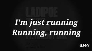 ladipoe running ft fireboy LYRICS VIDEO [upl. by Lagiba386]