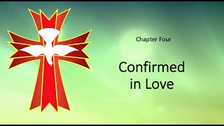 Confirmation Lesson 4  Confirmed in Love [upl. by Ellata]