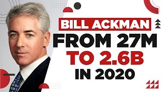 Bill Ackman From 27M to 26B in 2020 [upl. by Taimi852]