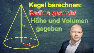 Kegel Radius berechnen wenn Höhe und Volumen vorgegeben sind  einfach erklärt [upl. by Meyer]