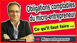 🔴 OBLIGATIONS COMPTABLES DU MICRO ENTREPRENEUR COMPTABILITE MICRO ENTREPRENEUR COMMENT ÇA MARCHE [upl. by Esdras266]