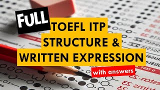 Full TOEFL ITP Structure and Written Expression With Answers  Full Length Practice Exam [upl. by Halford]