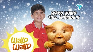 Wako Wako Full Episode 3  YeY Superview [upl. by Osnola]