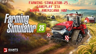 FARMING SIMULATOR 25 NUOVA SERIE MAPPA AMERICANA PRIME SERRE NELLA NOSTRA FARM 02 [upl. by Laenaj]