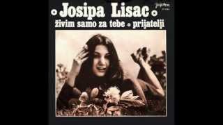 Josipa Lisac  Živim Samo Za Tebe [upl. by Haramat]