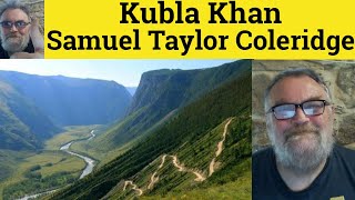 🔵 Kubla Khan By Samuel Taylor Coleridge  Analysis Explanation and Reading  Kubla Khan Coleridge [upl. by Cheung664]