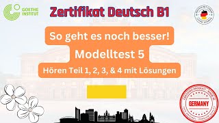 B1 Hören Modelltest 05 Teil 1 2 3 4 mit Lösungen  So gehts noch besser zum Goethe OSDZertifikat [upl. by Brelje652]