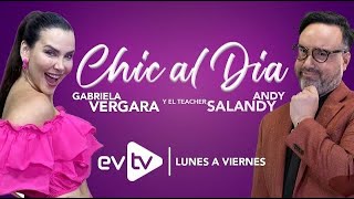 evtv EnVivo  Chic al Día con GabrielaVergara y TeacherSalandy  EVTV  12092024 [upl. by Gaby940]