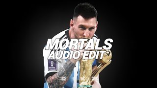 Mortals  Warriyo audio edit [upl. by Anauqahs]