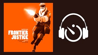 TF2 Frontier Justice Uncle Danes Theme Extended [upl. by Maharba]