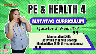 MATATAG PE amp HEALTH 4 Quarter 2 Week 78  Manipulative Skills [upl. by Korns]