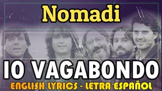 NOMADI  Io vagabondo 1972 Letra Español English Lyrics Testo italiano [upl. by Halik]