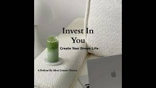 Invest in you  Episode one [upl. by Idrahs]