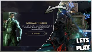 Warframe 1999 Demo Warframe Lets Play [upl. by Karyl]