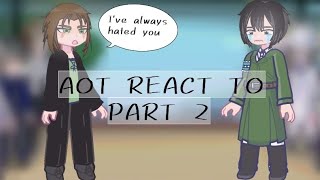 AOT React to Eren Yeager Part 2 SEASON 4 [upl. by Alderman]