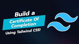 🚀 Build a Stunning Certificate of Completion UI with Tailwind CSS 🎓 [upl. by Schear]