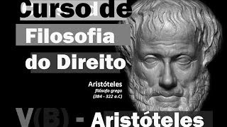 Curso de Filosofia do Direito  Aula 5B  Aristóteles III [upl. by Noffets]