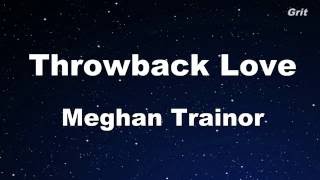 Throwback Love  Meghan Trainor Karaoke 【With Guide Melody】 Instrumental [upl. by Mcroberts716]