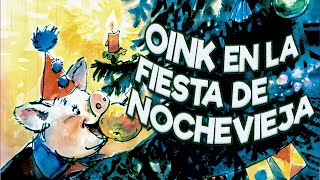 Oink en la fiesta de Nochevieja Cuento para dormir [upl. by Eioj802]