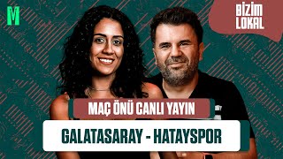 GALATASARAY  HATAYSPOR MAÇ ÖNÜ  ORHAN ULUCA EKİNSU ULUCA  BİZİM LOKAL [upl. by Libbi]