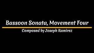 Bassoon Sonata Movement Four  Composed by Joseph Ramirez [upl. by Oniluap]