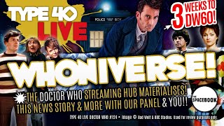 DOCTOR WHO  Type 40 LIVE WHONIVERSE  DW60  Tales of the TARDIS  News amp MORE [upl. by Crabb]