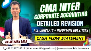 Corp Acc Detailed Revision All Concepts  Imp Questions  Cash Flow Statement  CA Avinash Lala [upl. by Lamee]