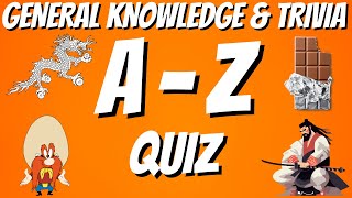 AZ General Knowledge amp Trivia Quiz 26 Questions Answers are in alphabetical order [upl. by Asiram315]