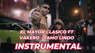 EL MAYOR CLASICO FT VAKERO TAMO LINDO  INSTRUMENTAL  Prod Alofoke Music [upl. by Arela]