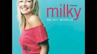 Milky  Be My World [upl. by Kast]