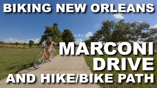 Marconi Drive and HikeBike Path  Biking New Orleans [upl. by Lleraj960]