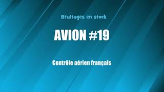 AVION 19 Contrôle aérien français bruitage gratuit [upl. by Nert]