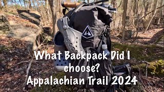 What Backpack Am I Using For My Appalachian Trail ThruHike 2024 [upl. by Mulry]