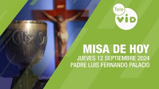 Misa de hoy ⛪ Jueves 12 Septiembre de 2024 Padre Luis Fernando Palacio TeleVID MisaDeHoy Misa [upl. by Phia]