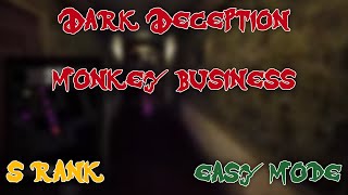 Dark Deception  Monkey Business  S Rank Easy Mode [upl. by Ttennaj]