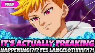 ITS ACTUALLY FREAKING HAPPENING FES LANCELOT  7DS Grand Cross [upl. by Egbert120]