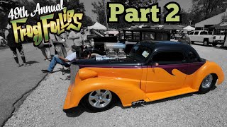 49th Annual Frog Follies Part 2 Pre 1950 Car Show Rat Rod Hot Classic Custom [upl. by Ayanal]