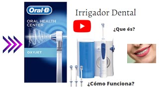 Irrigador dental Oral B  ¿ Cómo Funciona [upl. by Richel640]