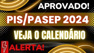 Calendário do PISPasep 2024 é aprovado veja datas de pagamento Abono Salarial 2024 pispasep [upl. by Matronna]