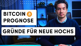 BitcoinPrognose Gründe für neue Hochs [upl. by Ddene599]